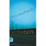 Mirco Buchwitz: Nachtleben